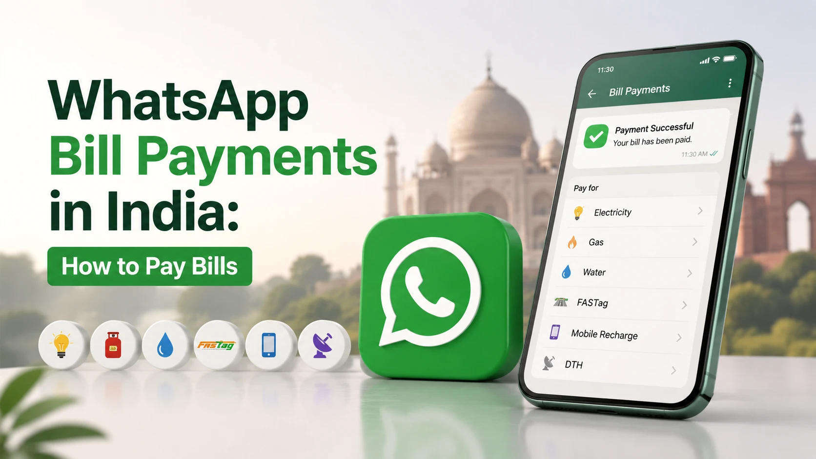 WhatsApp Bill Payments in India: The Complete Guide to Paying Electricity, Gas, FASTag and More Without Leaving the App
